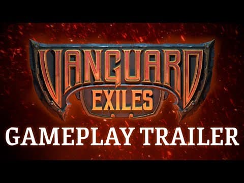 Vanguard Exiles Gameplay Trailer