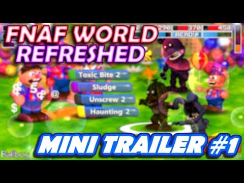 FNaF World : Refreshed Mini Trailer #1
