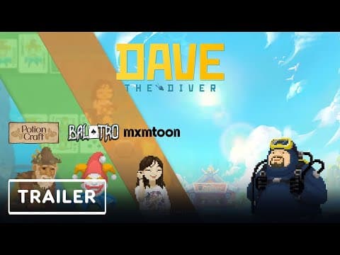 Dave the Diver - Balatro, Potion Craft & Mxmtoon Collaboration Announcement Trailer | gamescom 2024