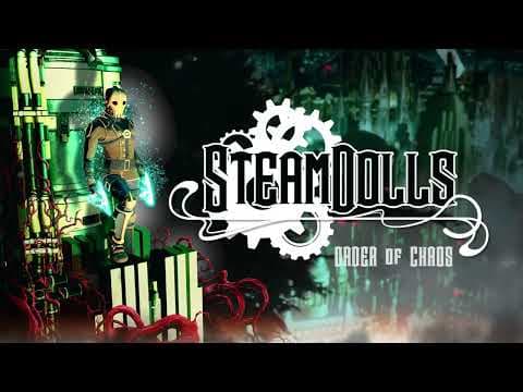SteamDolls - Order Of Chaos ► Release Trailer