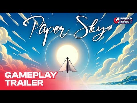 Paper Sky - Gameplay Trailer | AG French Direct 2024