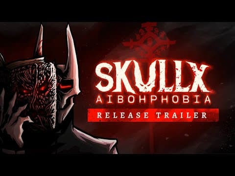 SkullX: Aibohphobia - Release Trailer